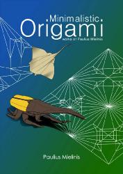 Minimalistic Origami - Works of Paulius Mielinis