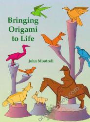 livre Bringing Origami to life de John Montroll en anglais
